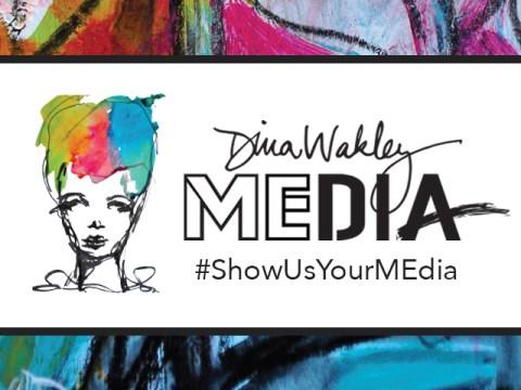 Dina Wakley #ShowUsYourMEdia : August 2018