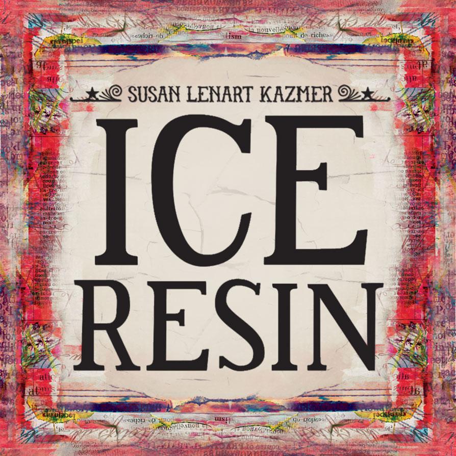 Susan Lenart Kazmer ICE Resin®