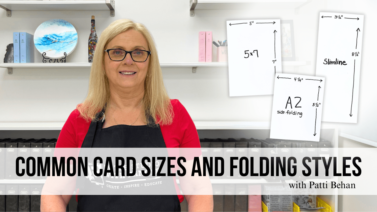 Common Card Sizes and Folding Styles | Cardmaking 101 - Ep. 3
