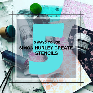 5 Ways to Use Simon Hurley create. Stencils