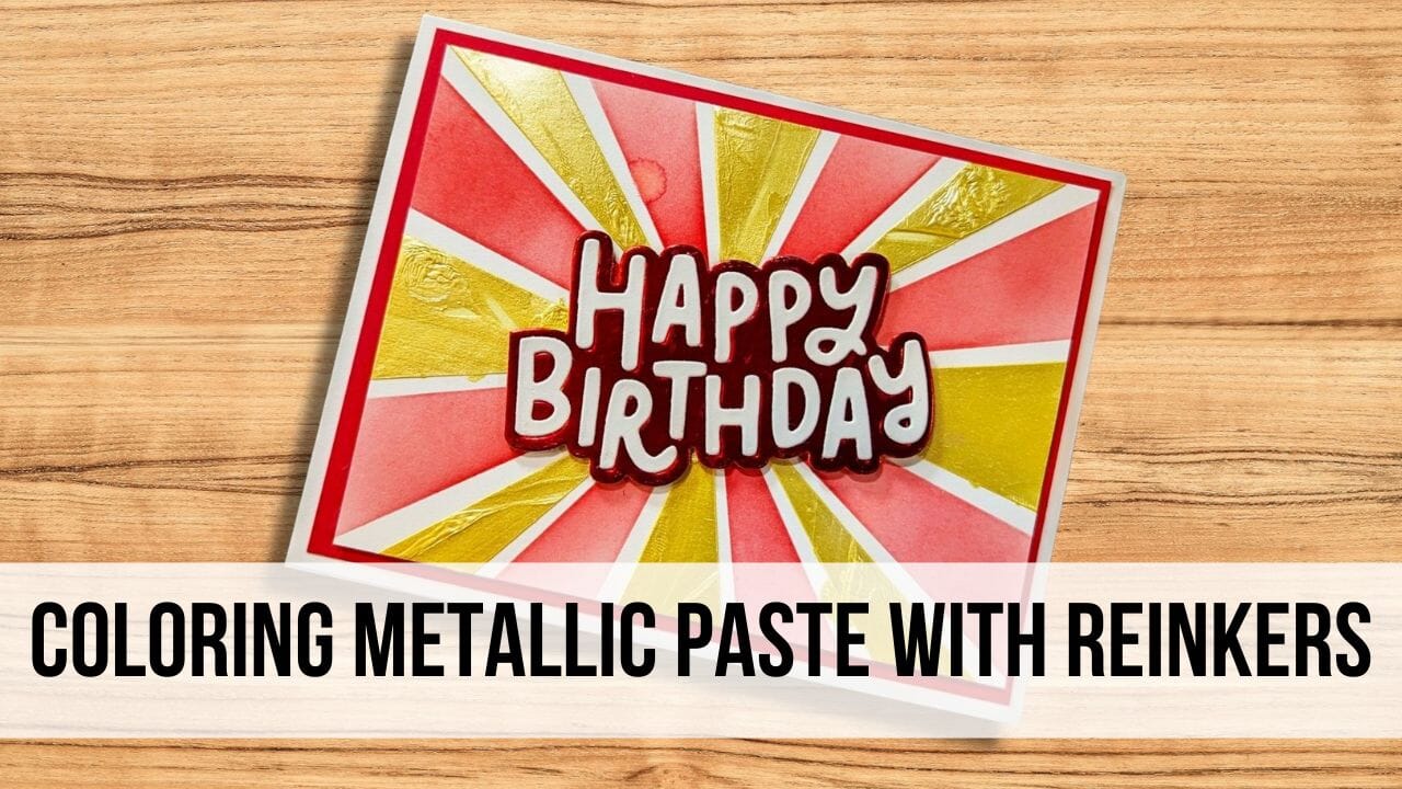 Coloring Ranger Metallic Paste with Stellar Re-Inkers by Debbie Jenkins