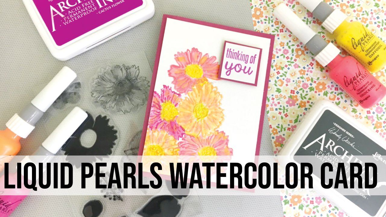 Liquid Pearls Watercolor Card