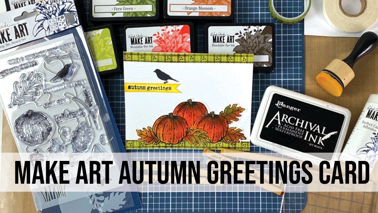 MAKE ART Autumn Greetings Card