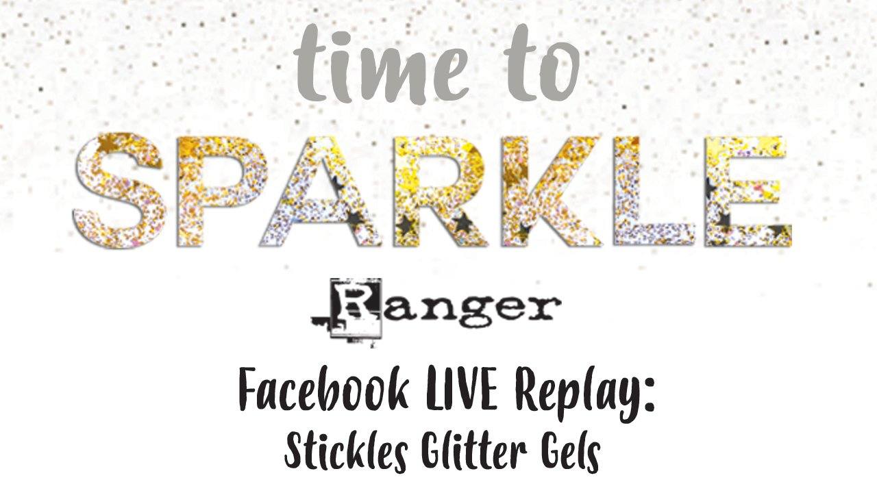 Facebook LIVE Replay: Stickles Glitter Gels