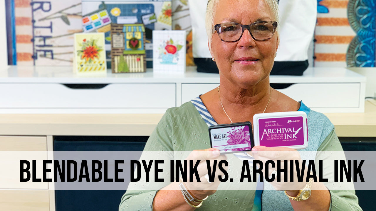 Wendy Vecchi MAKE ART Blendable Dye Ink vs Archival Ink