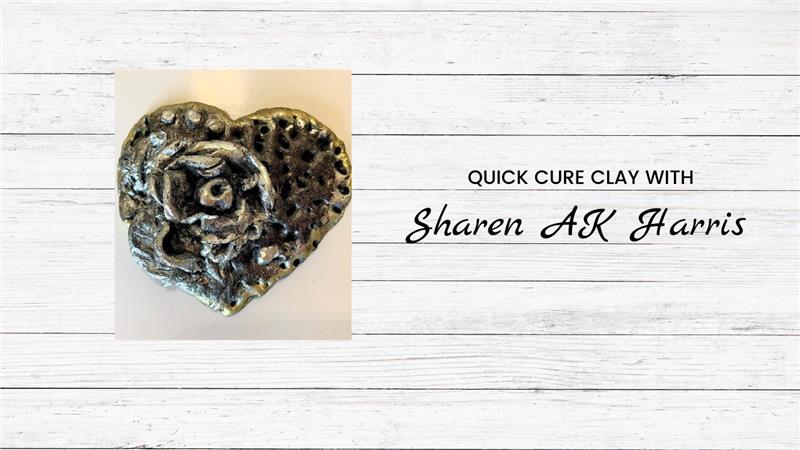 Quick Cure Clay With Sharen AK Harris