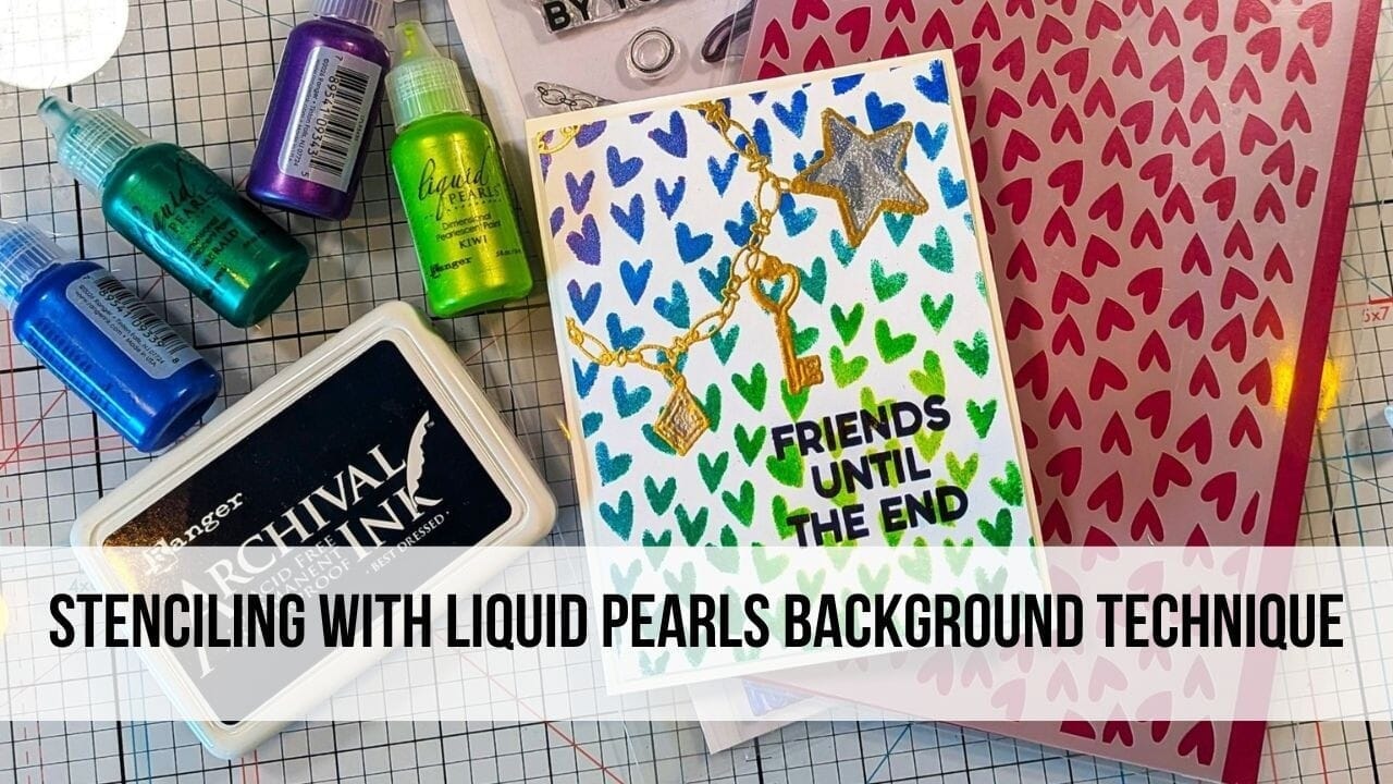 Stenciling with Liquid Pearls Background Technique