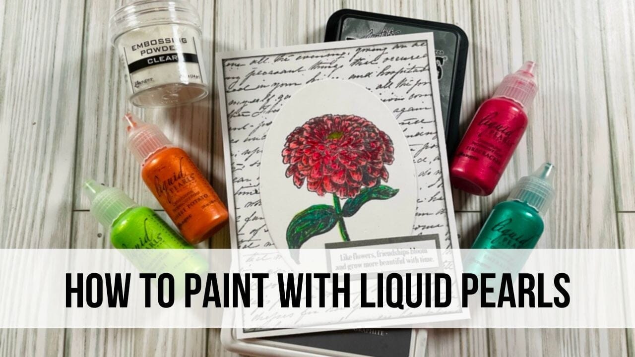 How to Paint with Liquid Pearls