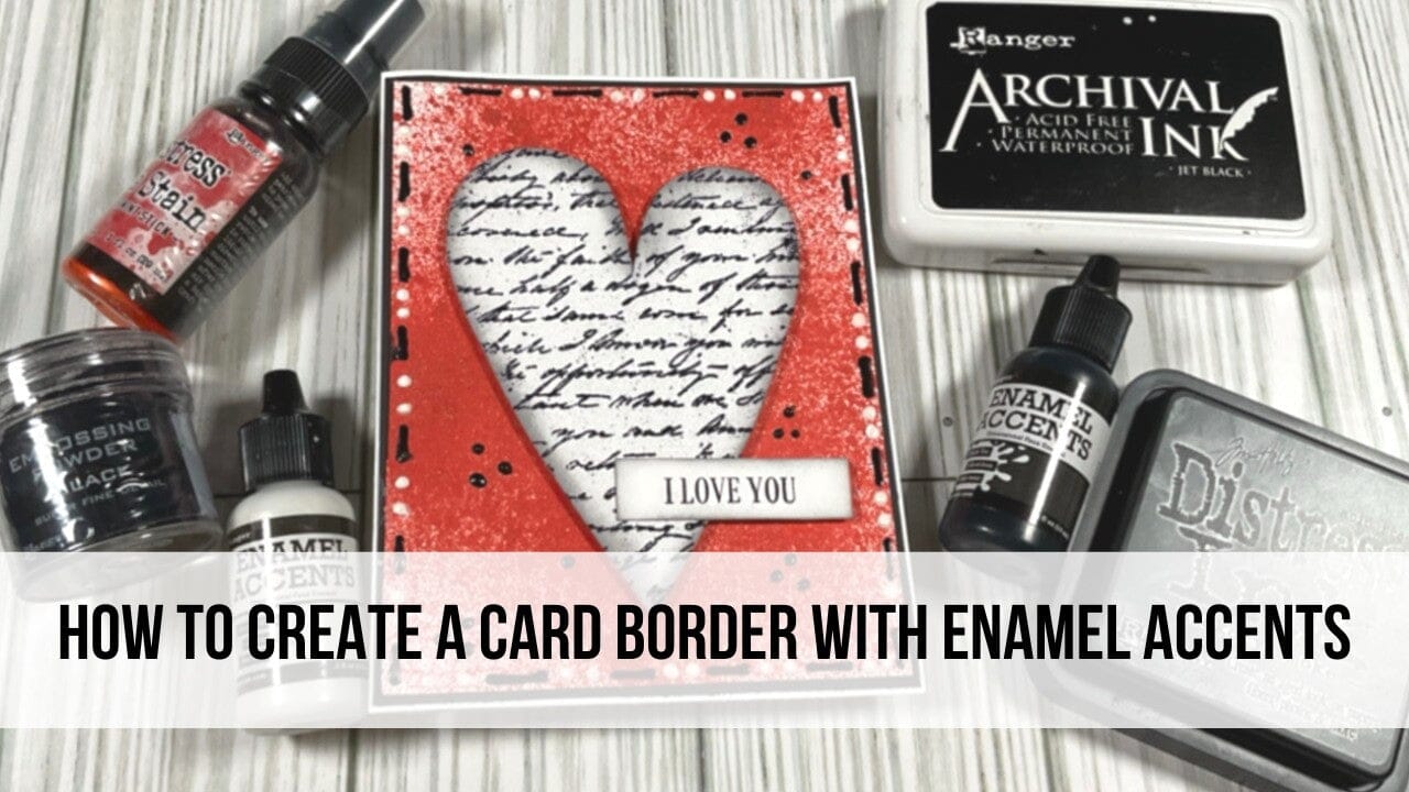 How to Create a Card Border with Enamel Accents