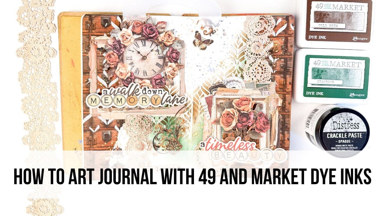 How to Art Journal with 49 and Market Dye Inks