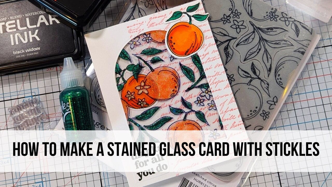 How to Make a Stained Glass Card with Stickles