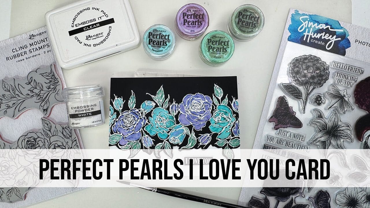 Perfect Pearls I love you Card by Patti Behan