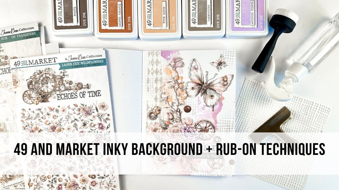 49 and Market Inky Background + Rub-On Techniques by Tai Cortes