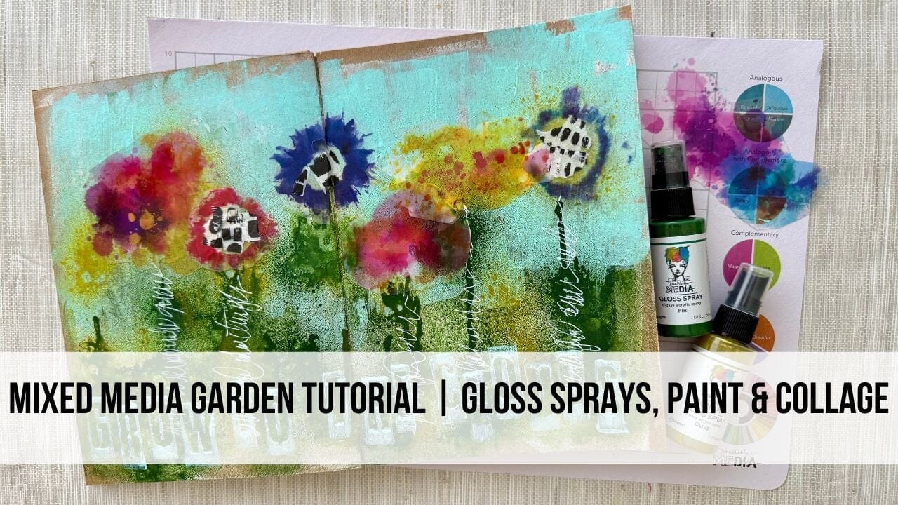 Mixed Media Garden Tutorial | Gloss Sprays, Paint & Collage