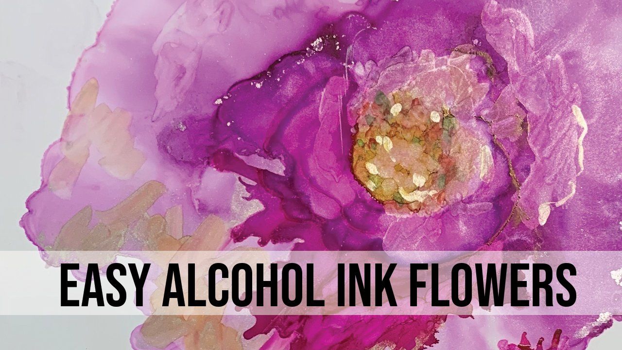 Easy Alcohol Ink Flowers