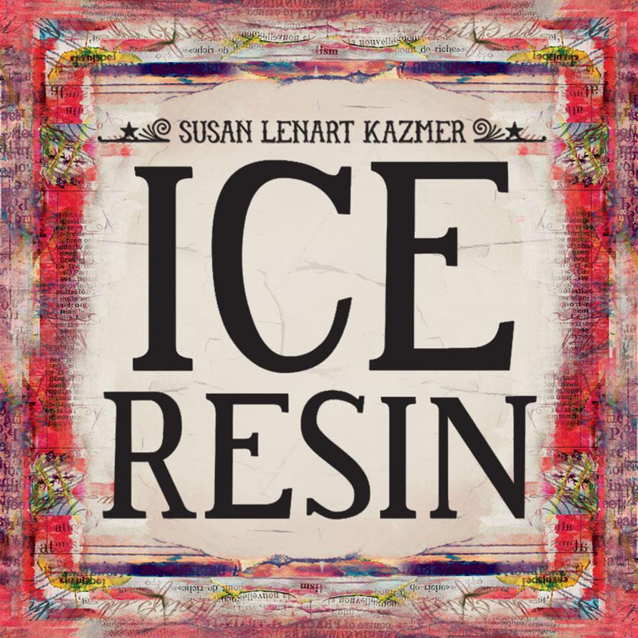 Susan Lenart Kazmer ICE Resin®