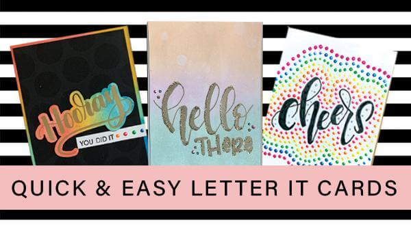 Quick & Easy Cards with Letter It™