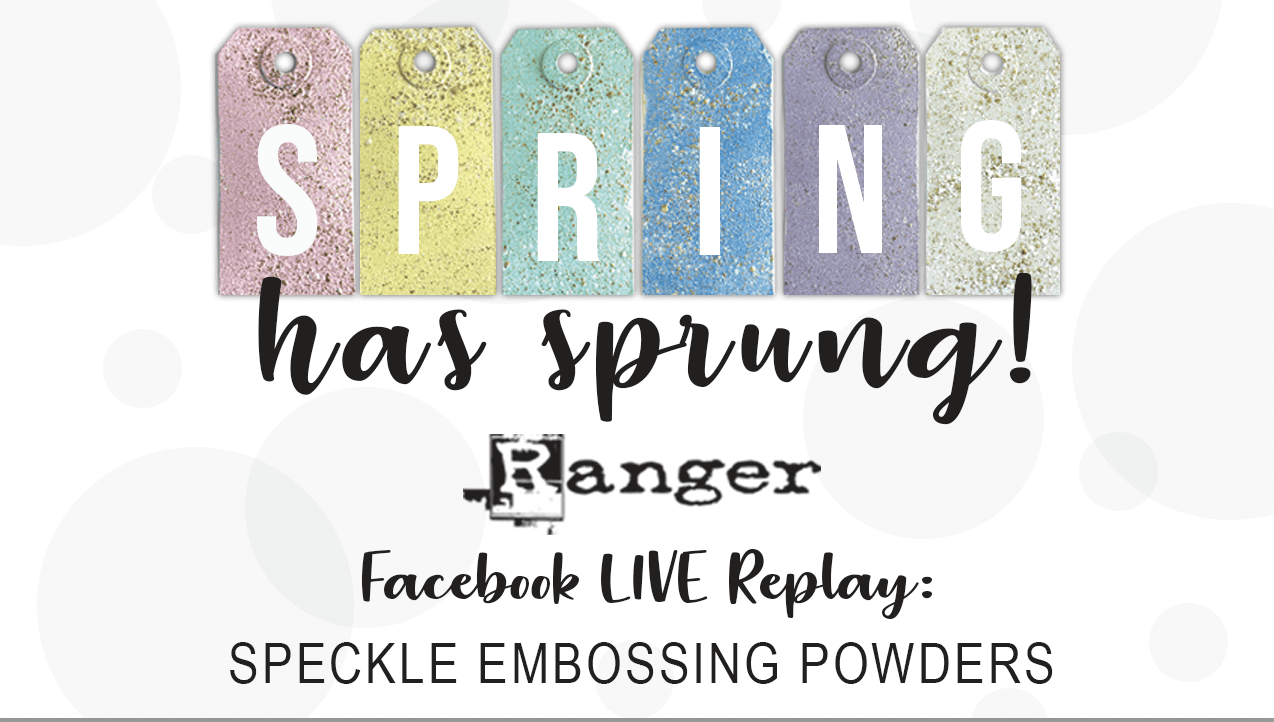 Facebook Live Replay: Speckle Embossing Powders